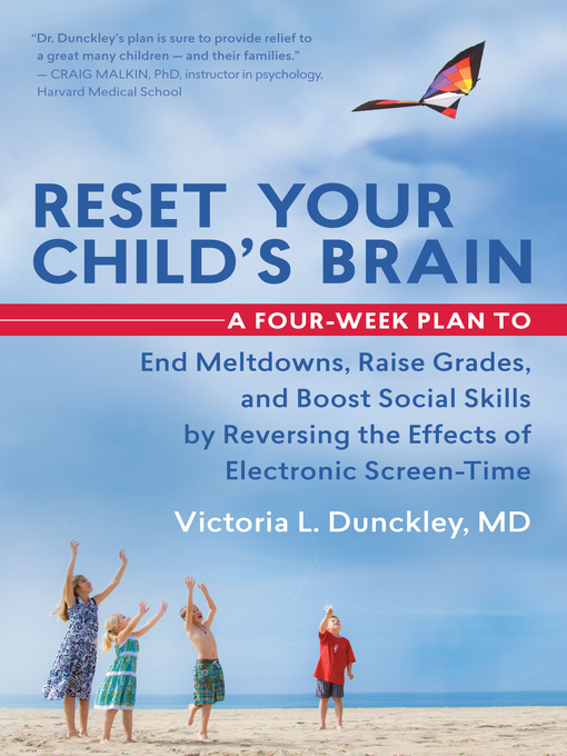 Title details for Reset Your Child's Brain by Victoria L. Dunckley, Md - Available